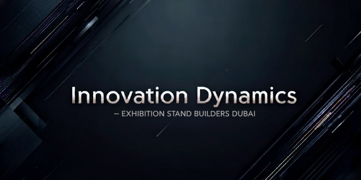Innovation Dynamics - Building Strong Brand Presence With Modern Exhibition Stands in Dubai